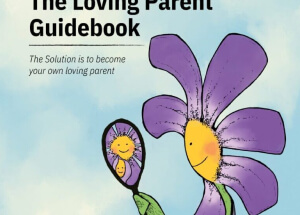 The Loving Parent Guidebook: An Introduction
