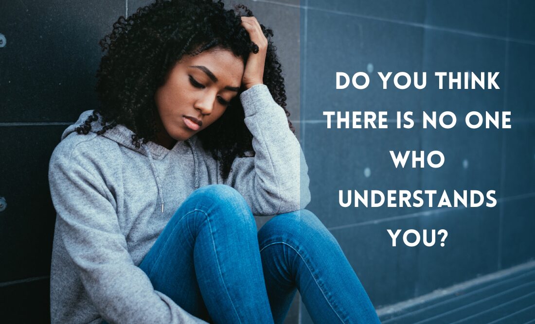 not feeling understood